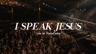 I Speak Jesus  Alive Worship  LIVE at PraiseCamp [upl. by Otsuj]