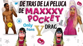 COMO HACER DRAG Y ONLY FANS  COMO NACE UNA BABY DRAG ENTREVISTA MAXXXY POCKET draglatiADRAG [upl. by Sproul]