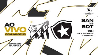 🔴 AO VIVO COM IMAGENS SANTOS 1 3x4 1 BOTAFOGO  SEMIFINAL  BRASILEIRO SUB23 181124 [upl. by Sicnarf952]