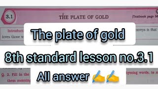 8th Standard English lesson no 31 The plate of gold [upl. by Ellekram]