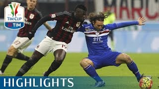 Sampdoria  Milan 02  Highlights  Ottavi di finale  TIM Cup 201516 [upl. by Glennie]