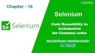 Chapter 16  Code Reusability in Automation For Common Code  In Hindi [upl. by Varrian]