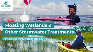 Ep 16 Floating Wetlands amp Other Stormwater Treatments To Reduce Pollution To the IRL [upl. by Ahnavas882]