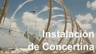 Instalación de Concertina en Querétaro [upl. by Akeyla44]