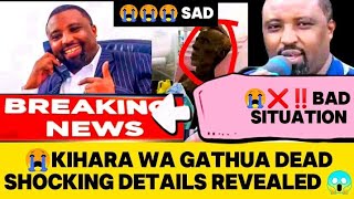 BREAKING😭FAMOUS Kenya NEWS ANCHOR DEAD💔KIHARA WA GATHUA WORST SICK MOMENTS REVEALED😳Woiyee💔 [upl. by Henning]