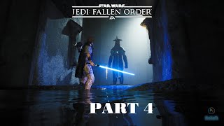 Star Wars Jedi Fallen Order Game Walkthrough  PART 4 [upl. by Anovahs]