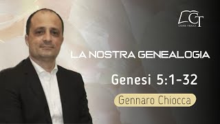 La nostra genealogia  Genesi 5132  Gennaro Chiocca [upl. by Dry879]