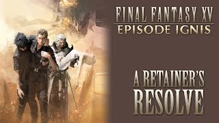 Final Fantasy XV OST A Retainers Resolve Boss  SPOILERS [upl. by Nilcaj]