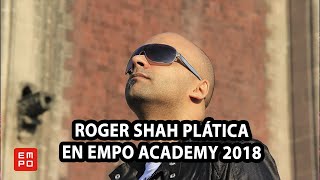 ROGER SHAH ENTREVISTA EN EMPO ACADEMY 2018 [upl. by Alber]