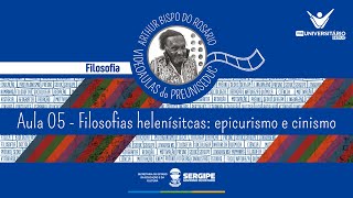 AULA 05  FILOSOFIAS HELENÍSTICAS EPICURISMO E CINISMO  FILOSOFIA  PREUNISEDUC [upl. by Mccall918]