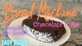 Bread Machine Chocolate Cake Recipe Homemade from Scratch recipe [upl. by Davies840]