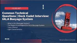 Common Technical Questions for Deck Cadet  IALA Buoyage System [upl. by Oned272]