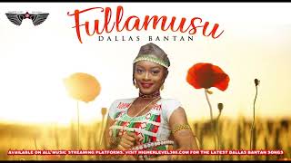 Fullamusu by Dallas Bantan [upl. by Reede]