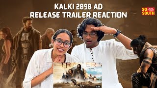 Kalki 2898 AD Release Trailer Reaction  Prabhas  Amitabh  Kamal Haasan  Deepika  SoSouth Reacts [upl. by Guntar]