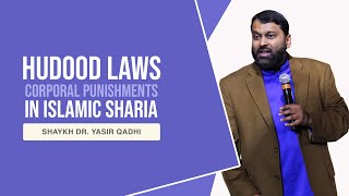 The Hudood Laws Corporal Punishments in Islamic Sharia  Shaykh Dr Yasir Qadhi [upl. by Eceinej227]