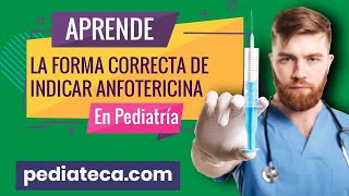 Conoce como PREPARAR CORRECTAMENTE ANFOTERICINAB  Pediatecacom [upl. by Odnalor]