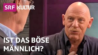 Das Böse ist zurück – Ist es männlich Joe Bausch amp Jörg Baberowski  Sternstunde Philosophie  SRF [upl. by Wittenburg]