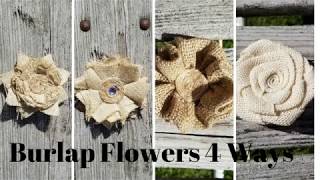 How To Make Rustic Shabby Chic Burlap Flowers 4 Ways Easy Step By Step Instructions [upl. by Fairley]