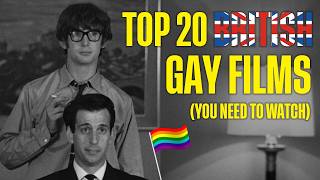 Top 20 British Gay Films You NEED to Stream Right Now [upl. by Pages]