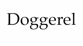 How to Pronounce Doggerel [upl. by Farica]