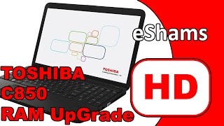 Toshiba Satellite C850 RAM UpGrade [upl. by Sommer464]