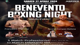 🔥BENEVENTO BOXING NIGHT Mignone Vs Mellone 🔥 [upl. by Horatius]