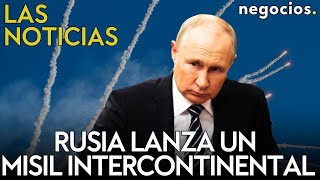 LAS NOTICIAS Rusia lanza un misil balístico intercontinental alerta en Ucrania y Nvidia decepciona [upl. by Maurice]