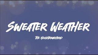 The Neighbourhood  Sweater Weather [upl. by Dadelos]