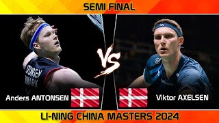 Semi Final  Anders ANTONSEN DEN vs Viktor AXELSEN DEN  China Masters 2024 Badminton [upl. by Ayiak683]