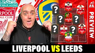 LIVERPOOL vs LEEDS Starting XI Prediction amp Preview [upl. by Edla]