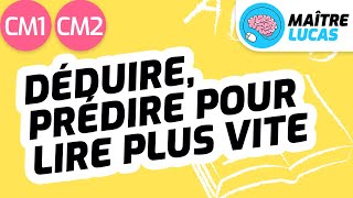 Lecture fluide  déduire prédire pour lire plus vite CM1  CM2  Cycle 3  Français [upl. by Andreana]