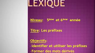 Lexique les préfixes 5ème et 6ème année [upl. by Bennie210]