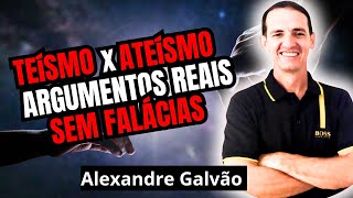 TEISMO x ATEISMO Como evitar falácias e focar EM ARGUMENTOS REAIS Alexandre Galvão [upl. by Acirtap]