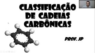 Química Orgânica  Classificação de cadeias carbônicas  Parte 1 [upl. by Zaccaria]