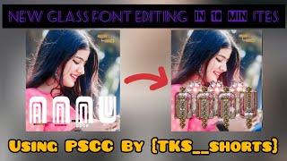 New Glass Font Editing In 10 Minutes Using PSCC By TKSshorts picsartphotoeditinggoldglassfont [upl. by Gere879]