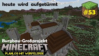 Minecraft 53 neue Türme hochziehen amp Mauern bauen  BurgbauGroßprojekt [upl. by Negem85]