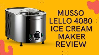 Musso Lello 4080 Ice Cream Maker Review [upl. by Ylnevaeh]