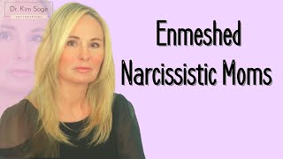 ENMESHED NARCISSISTIC MOMS AND BETRAYAL  DR KIM SAGE [upl. by Goldfarb]