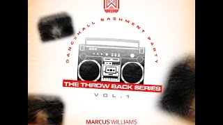 The ThrowBack Series Dancehall Bashment Party Mixtape [upl. by Dorothi380]