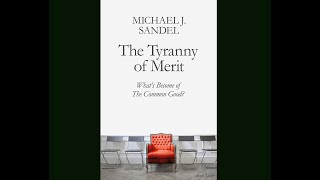 The Tyranny of Merit What’s become of the common good  Michael Sandel  5x15 [upl. by Ydniahs600]