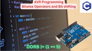 AVR Programming Bitwise Operators and bit shifting [upl. by Ferdinanda]