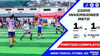 Full Gol 7 Vs Petrolemp FC  COPA INVERSIONES ASTO 🔥🍫⚽ [upl. by Adnawot]