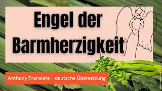 Engel der Barmherzigkeit – Anthony William – deutsche Übersetzung [upl. by Rosina]