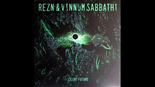 🇺🇸🇲🇽 Rezn amp Vinnum Sabbathi  Silent Future Full Album 2023 Vinyl [upl. by Blythe323]