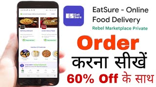 How To order Food From Eatsure App  How To Order Food Online  How To Order On Eatsure [upl. by Oileduab590]