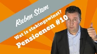 Wat is stakingswinst  Pensioenen 10 [upl. by Ajtak]