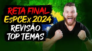 Live 33  Reta Final EsPCEx 2024 Revisão Final dos Top Temas [upl. by Lletnohs129]