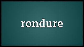 Rondure Meaning [upl. by Alyda]