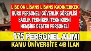 KAMU ÜNİVERSİTESİ 4B İLANLAR 175 PERSONEL ALIMI [upl. by Ealasaid]