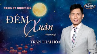 PBN 132  Trần Thái Hòa  Đêm Xuân [upl. by Ditmore257]